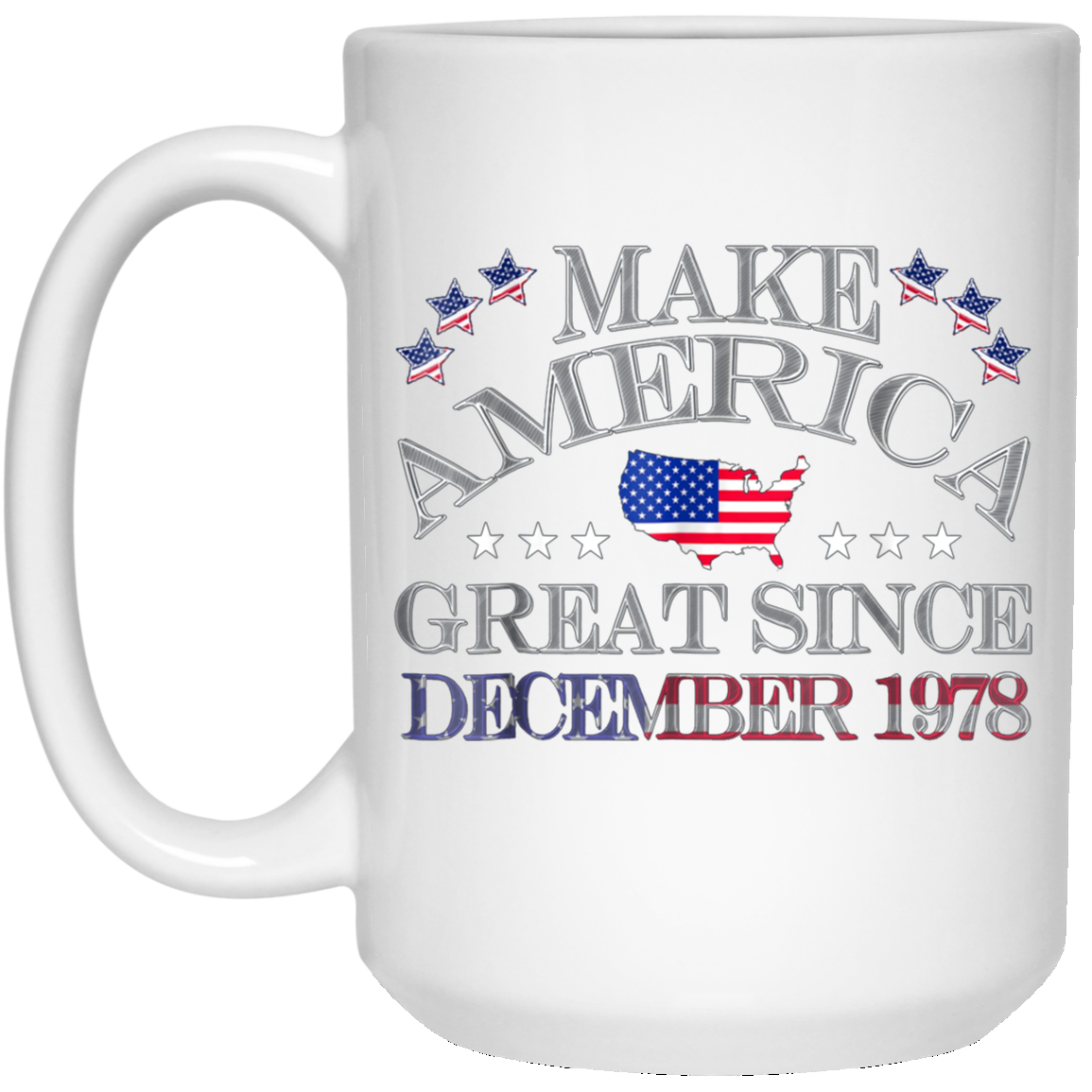 America - Make America Great Since December 1978 30th Birthd