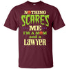 Image of Funny Halloween T-shirt For Lawyer Mom - Nothing Scares Me