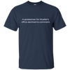 Image of A spokesman for Mueller's office declined to comment T-Shirt