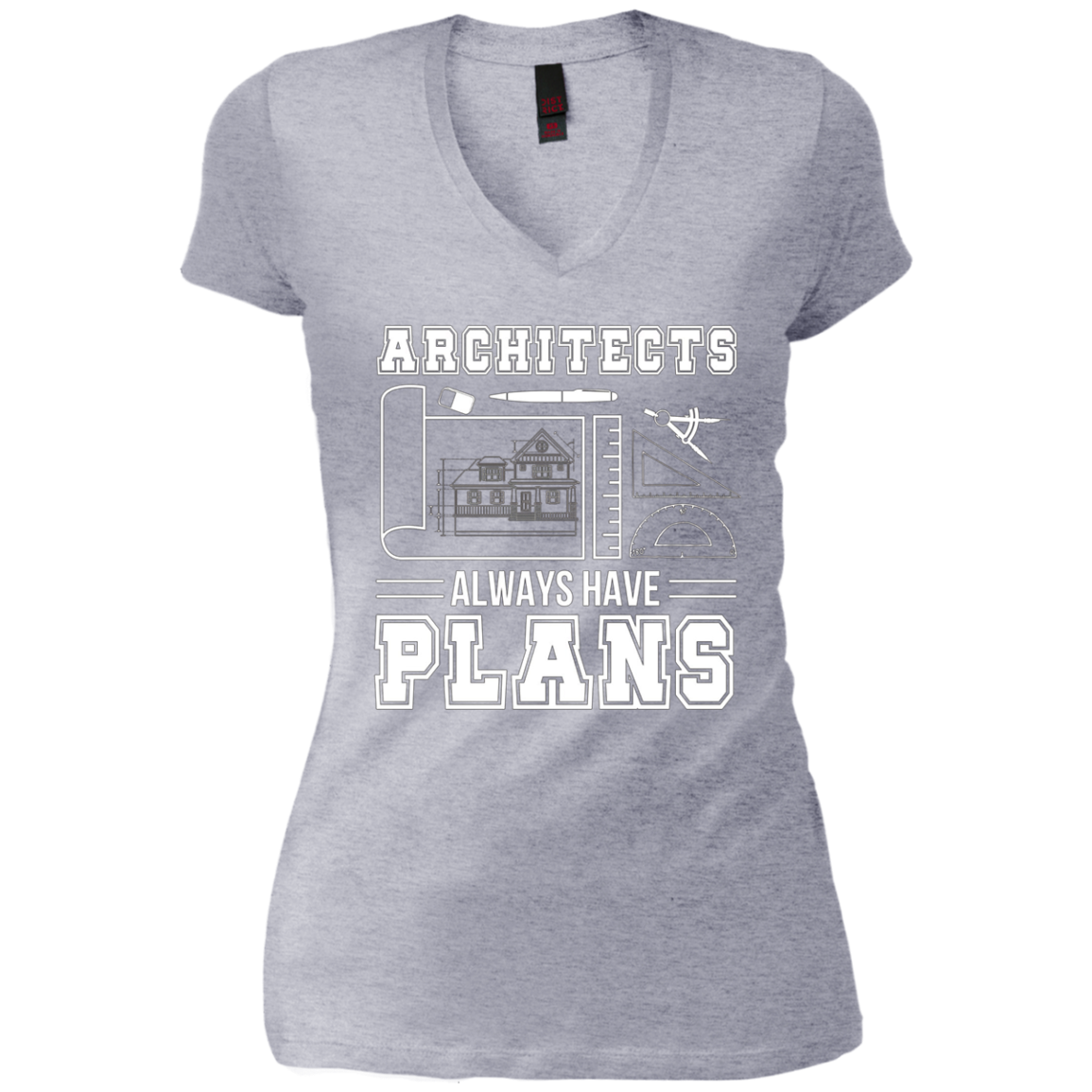 Architects Always Have Plans Funny Architecture Shirt