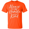 Image of Always Stay Humble and Kind Shirt Vintage Christian Tee