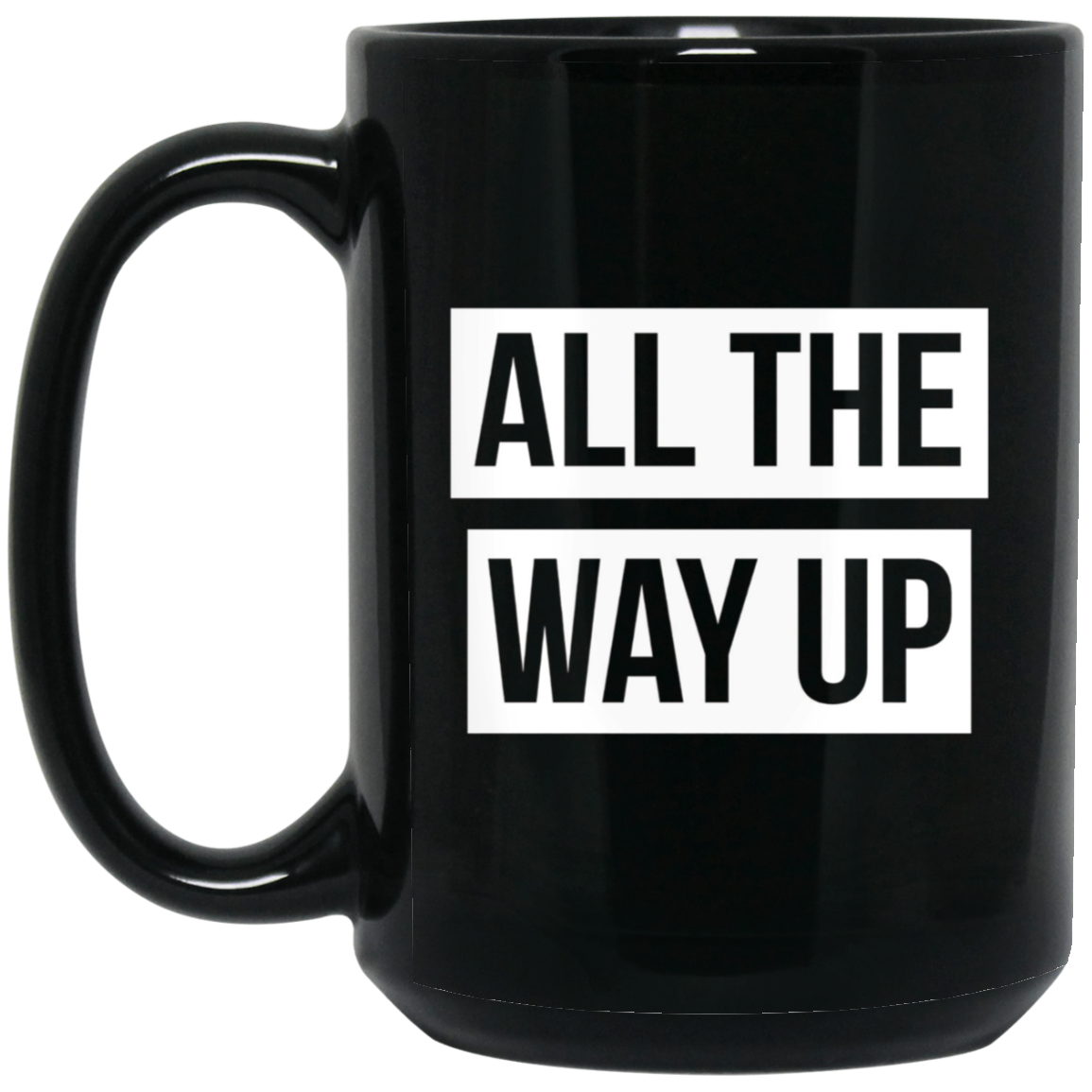 All The Way Up T-shirt
