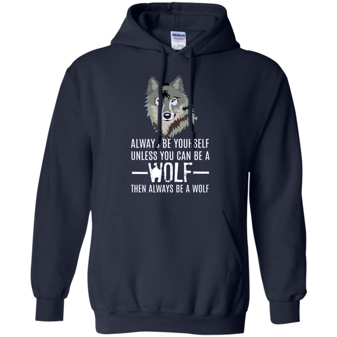 Always Be Yourself Unless You Can Be a Wolf Long Sleeve Tee