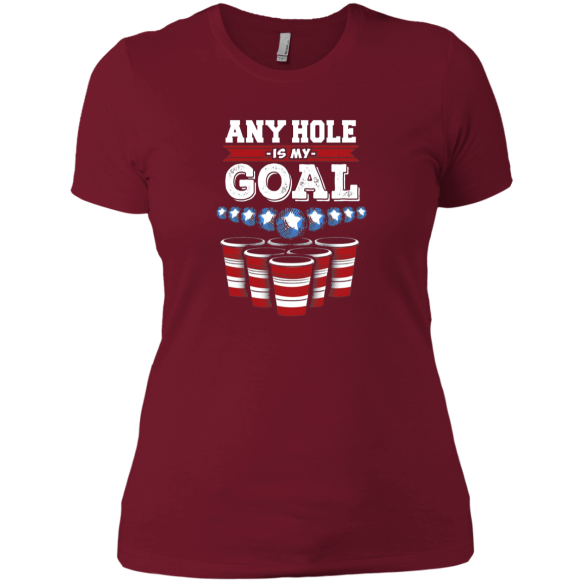 Any Hole is My Goal! Funny Beer Pong T-Shirt