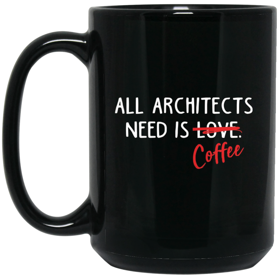All Architects Need Is Coffee Funny Architecture T Shirt
