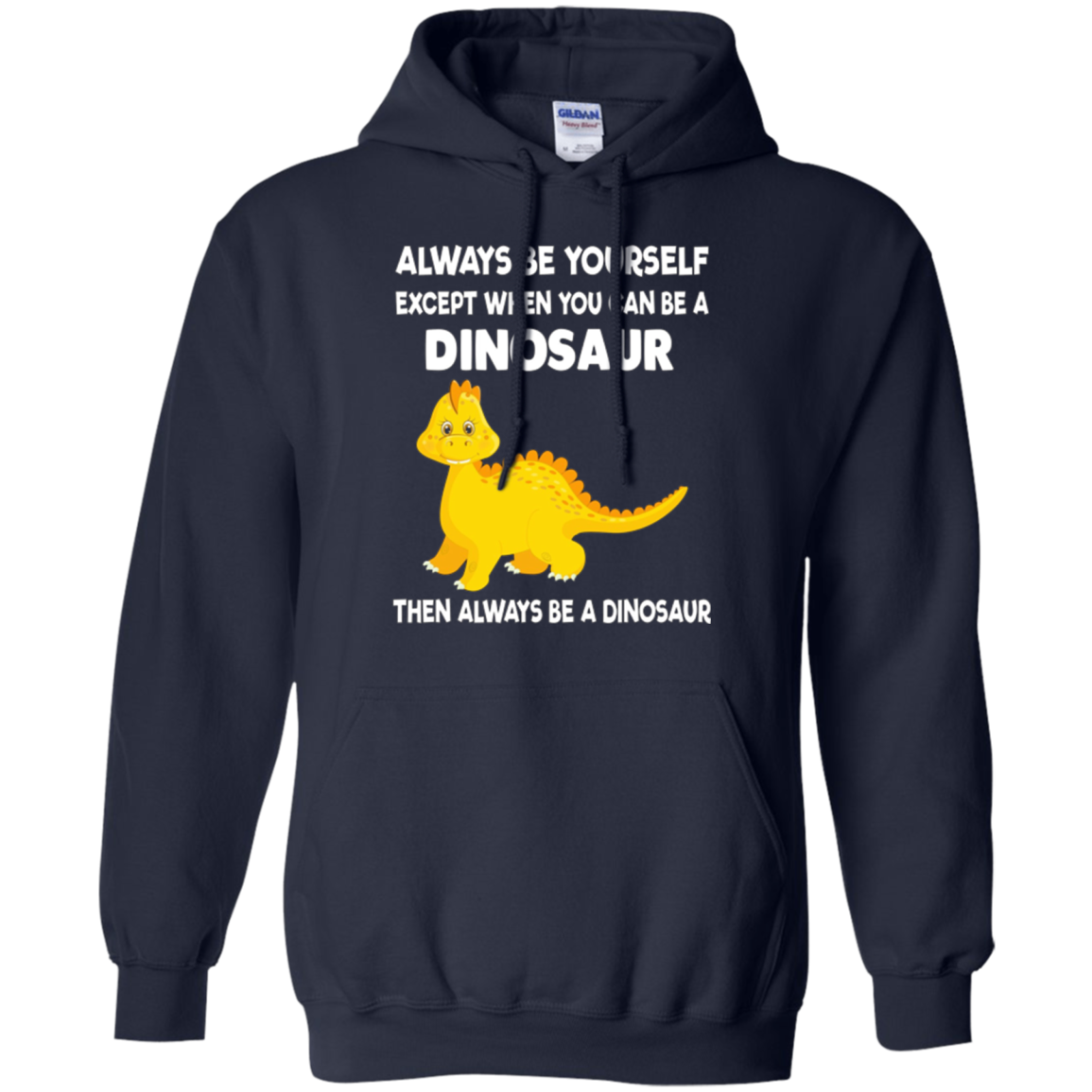 Always Be Yourself Dinosaur T-Shirt Gift (Kid Shirt)