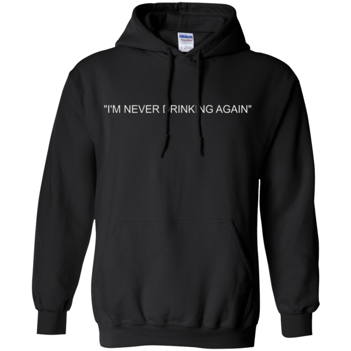 "I'm Never Drinking Again" Tee Shirt