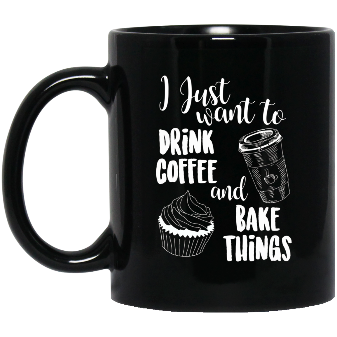 "I Just Want To Drink Coffee & Bake Things" T Shirt