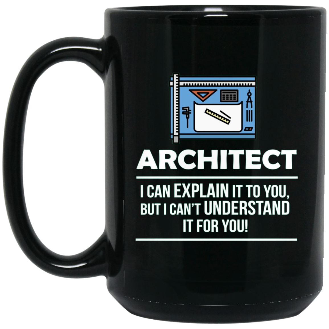 Architect Shirt I Can Explain It Occupation Novelty T-shirt