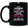 Image of As A June Girl I Have 3 Sides - Born In June Tshirt