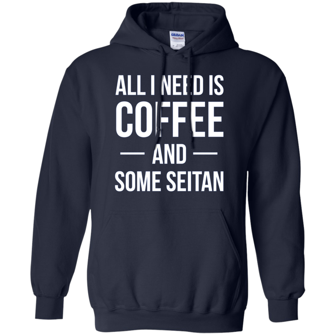 All I Need is Coffee and Some Seitan Long Sleeved Shirt