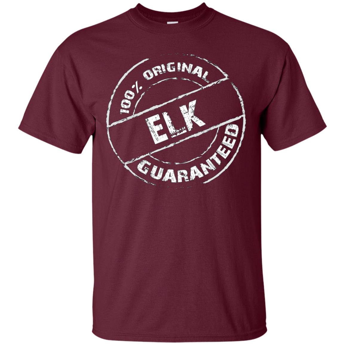 100% Original ELK Guaranteed T-Shirt Funny ELK Tee