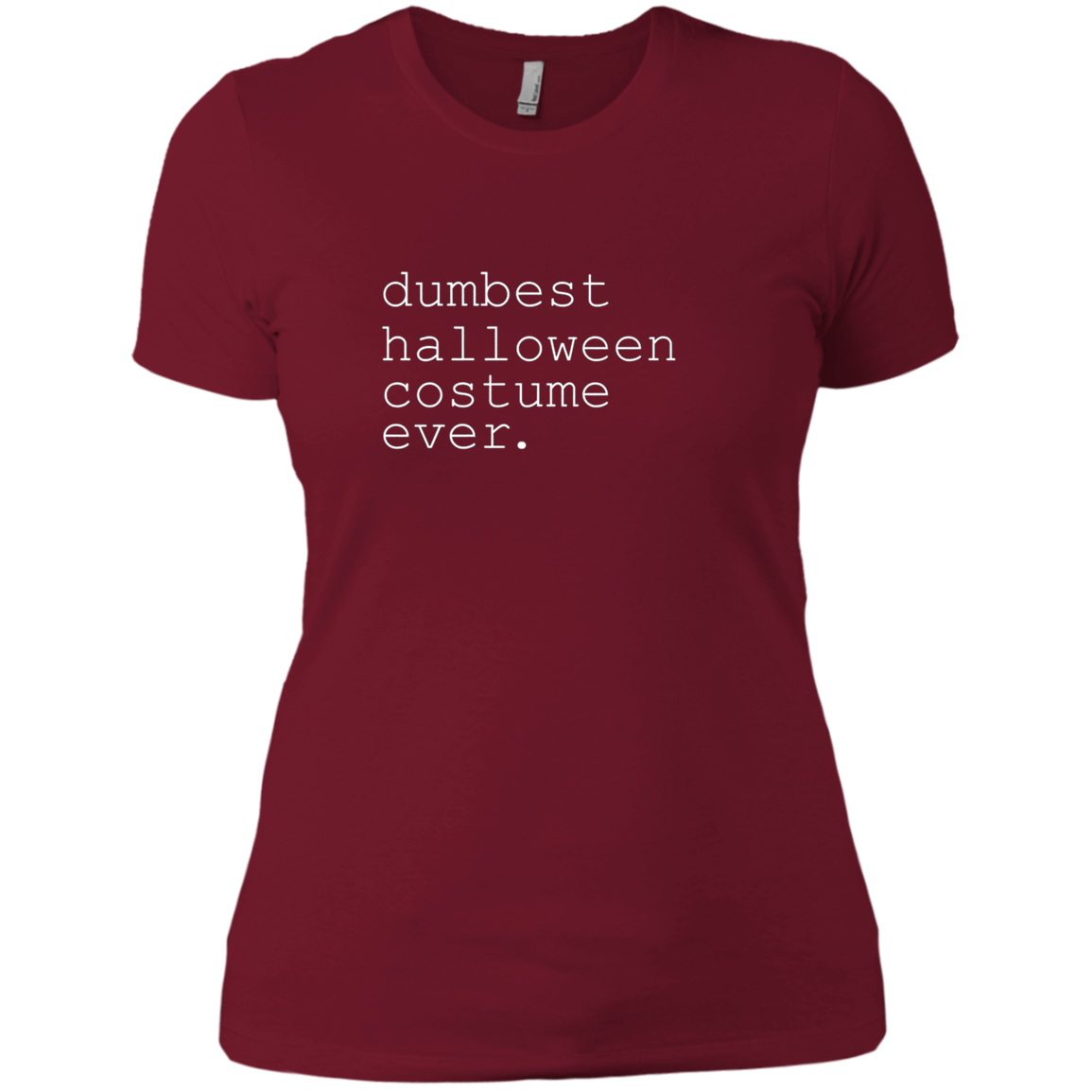 "dumbest halloween costume ever." Funny Holiday Shirt