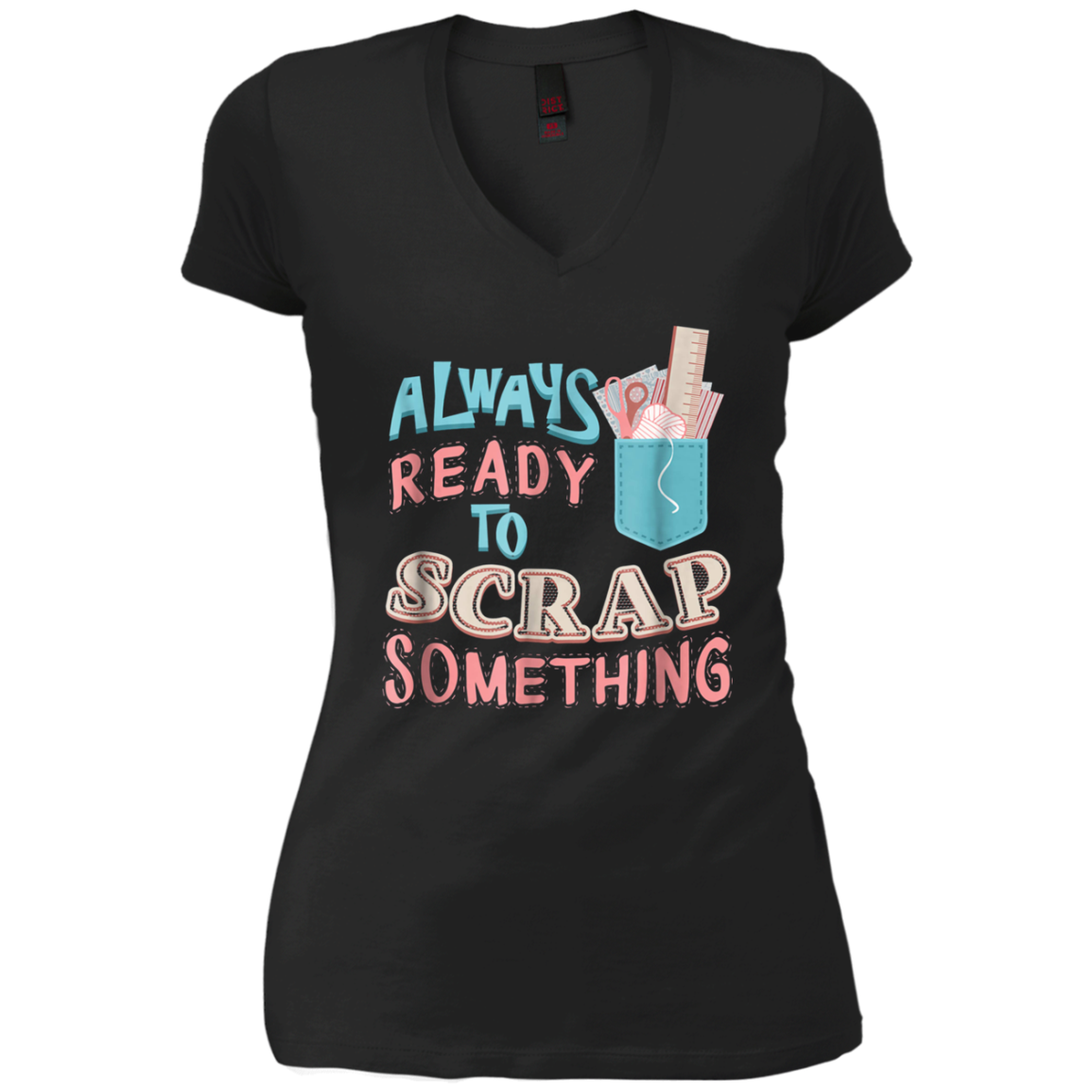Always Ready To Scrap Something Scrapbooking T-Shirt