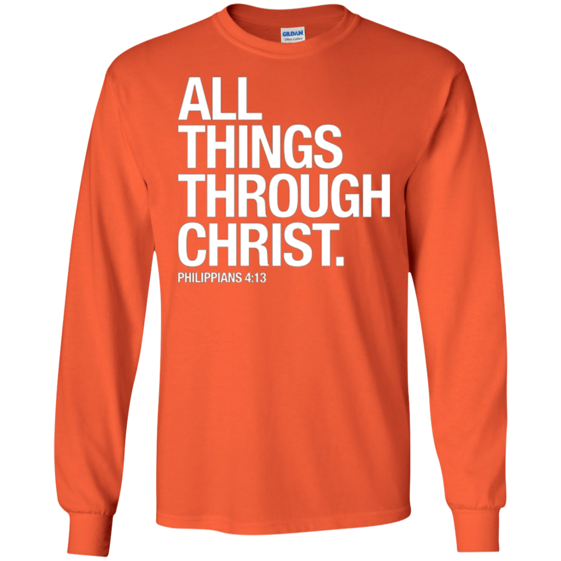 All Things Through Christ T-Shirt: Scripture Bible Verse Tee