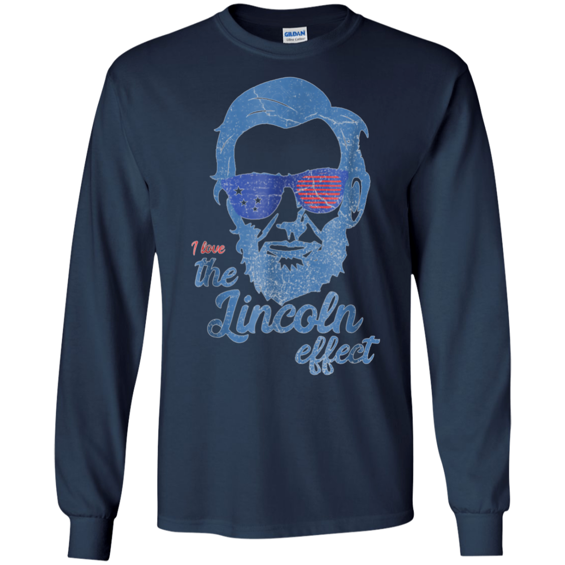 Abe Lincoln T shirt 4th of July I Love the Lincoln effect