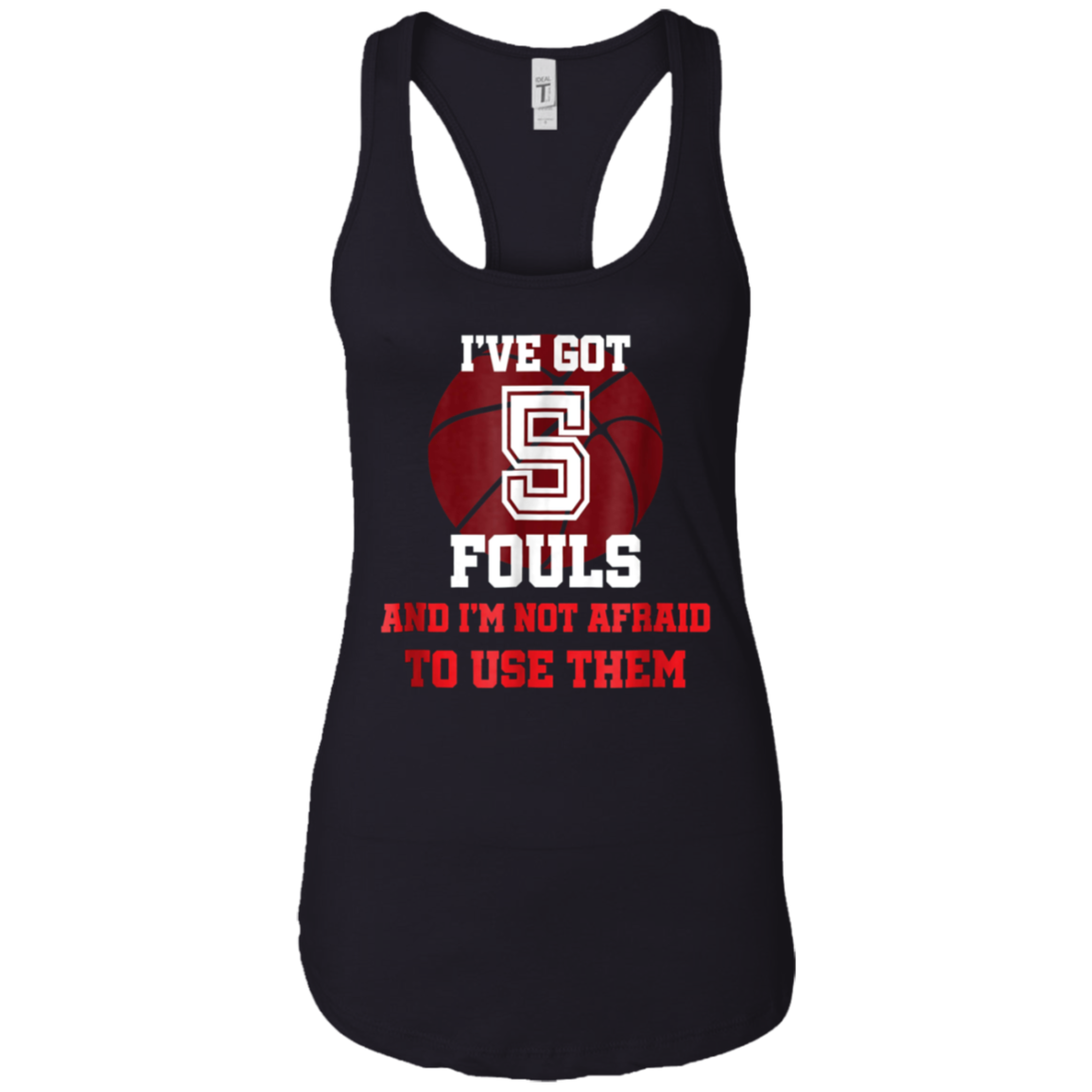 5 Fouls Not Afraid To Use Them Shirt: Funny Basketball Shirt