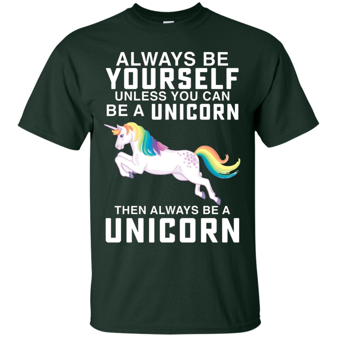 Always be a Yourself Unless you can be a Unicorn T-Shirt