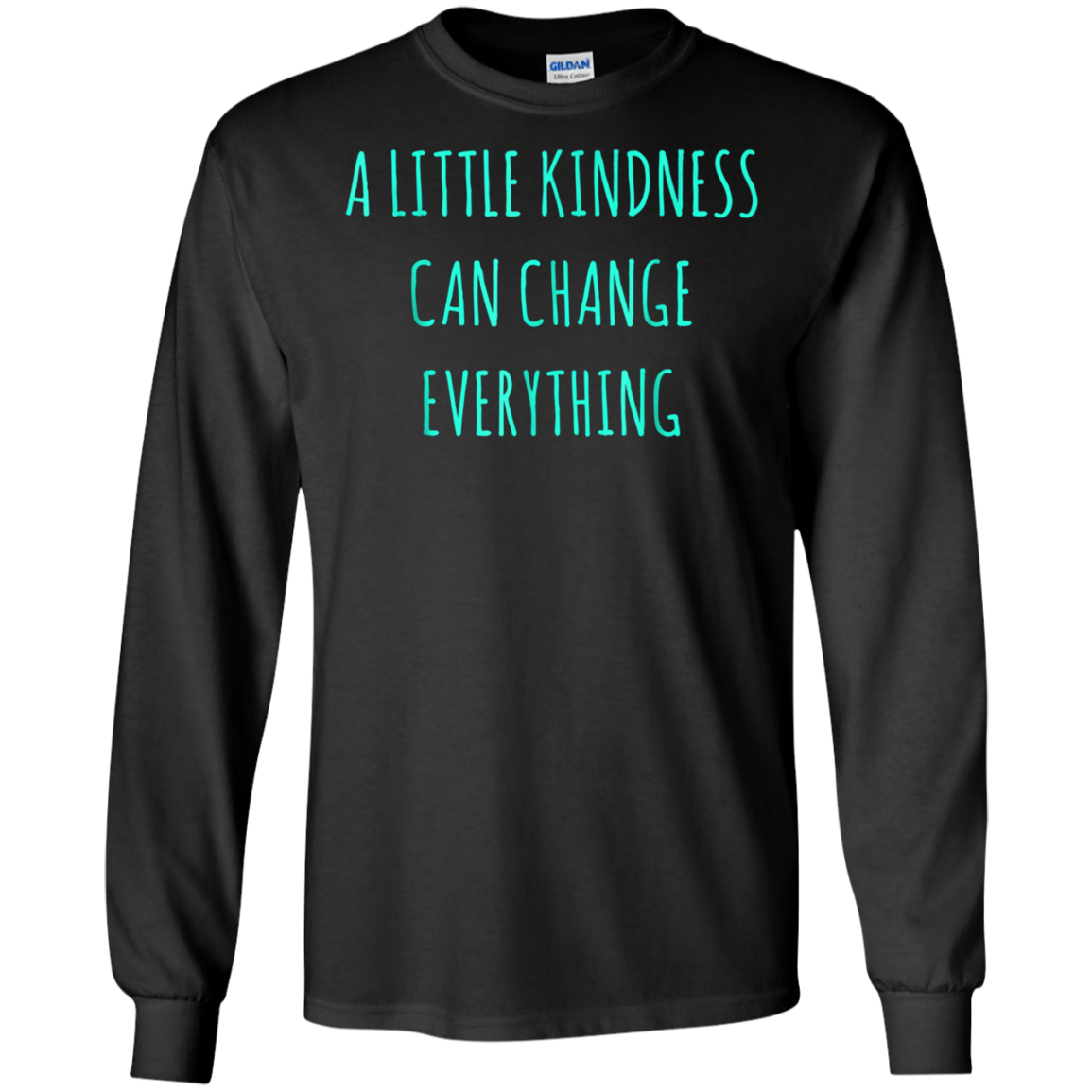 A Little Kindness Can Change Everything t-Shirt