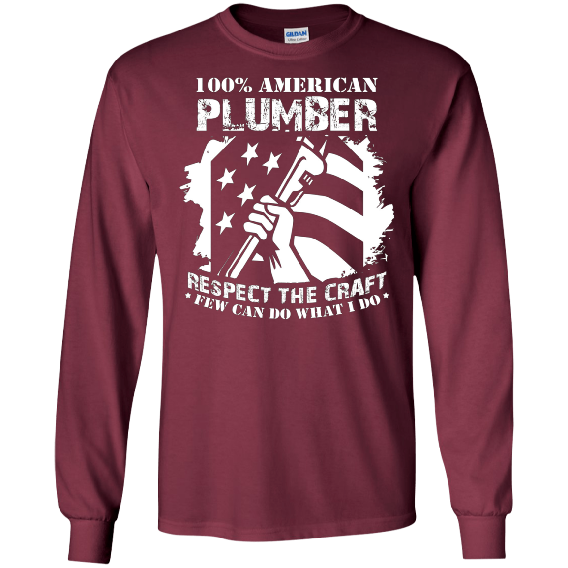 100% American Plumber Respect The Craft T-Shirt Gift