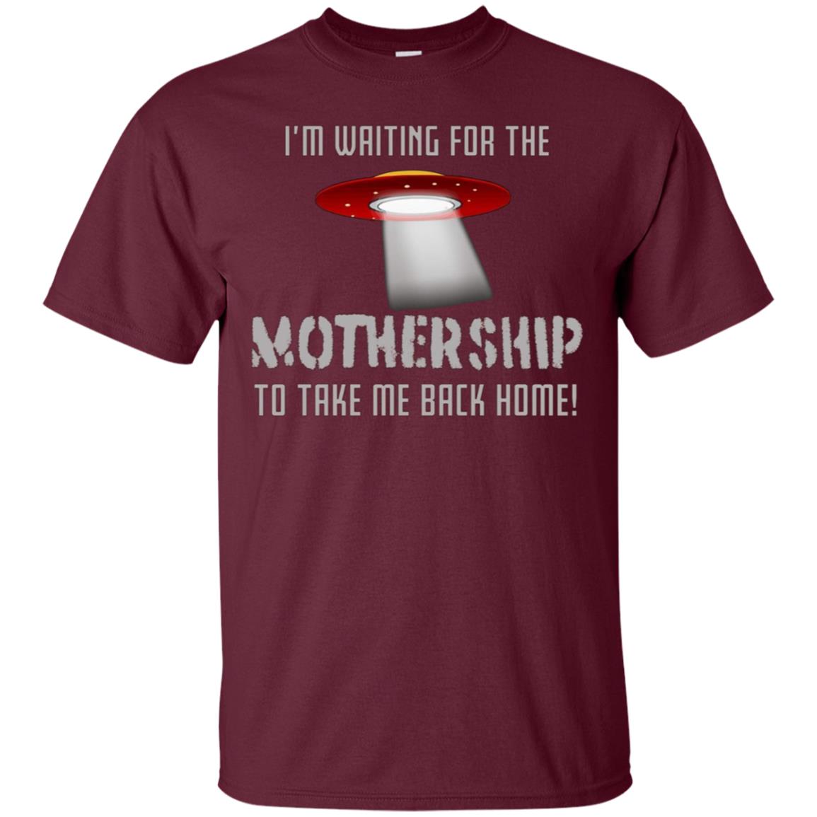 "I'm waiting for the Mothership" funny Ufo t-shirt