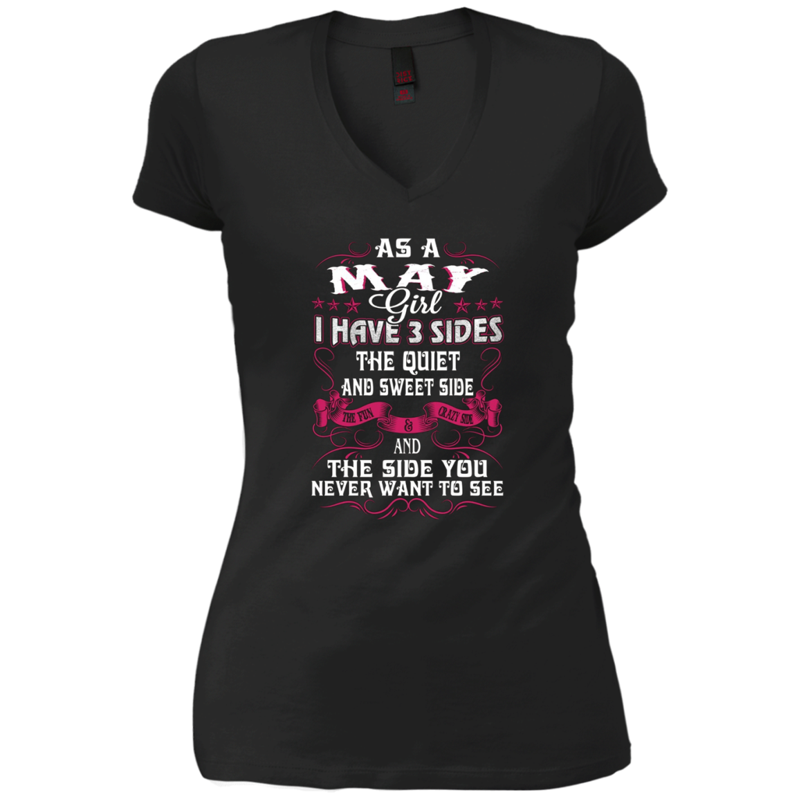 As A May Girl I Have 3 Sides - Born In May Tshirt