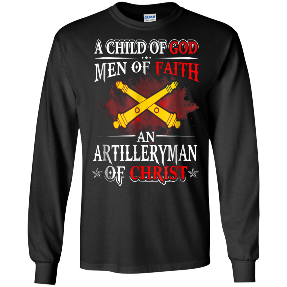 Artilleryman Of Christ A Child Of God Men Of Faith T-shirt