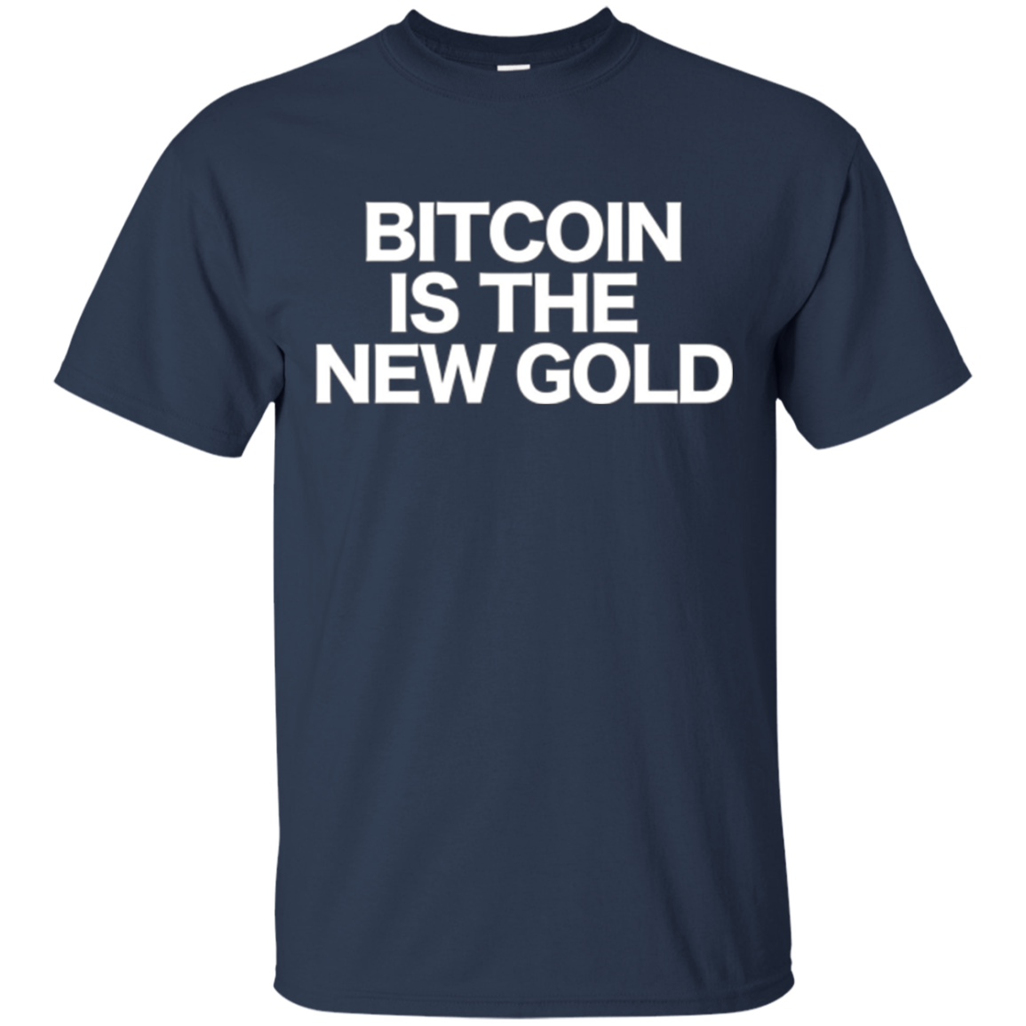 Sarcastic Bitcoin T-shirt BTC is the new Gold
