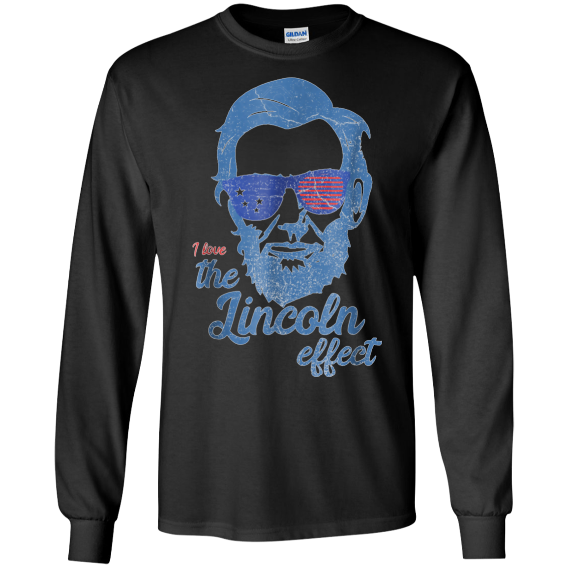 Abe Lincoln T shirt 4th of July I Love the Lincoln effect