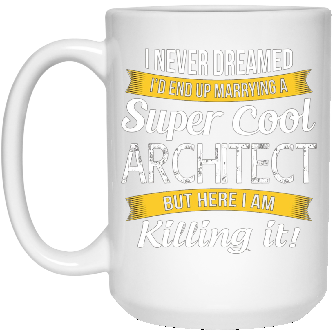 Architect's Wife T-Shirt Funny Wedding Anniversary Gift