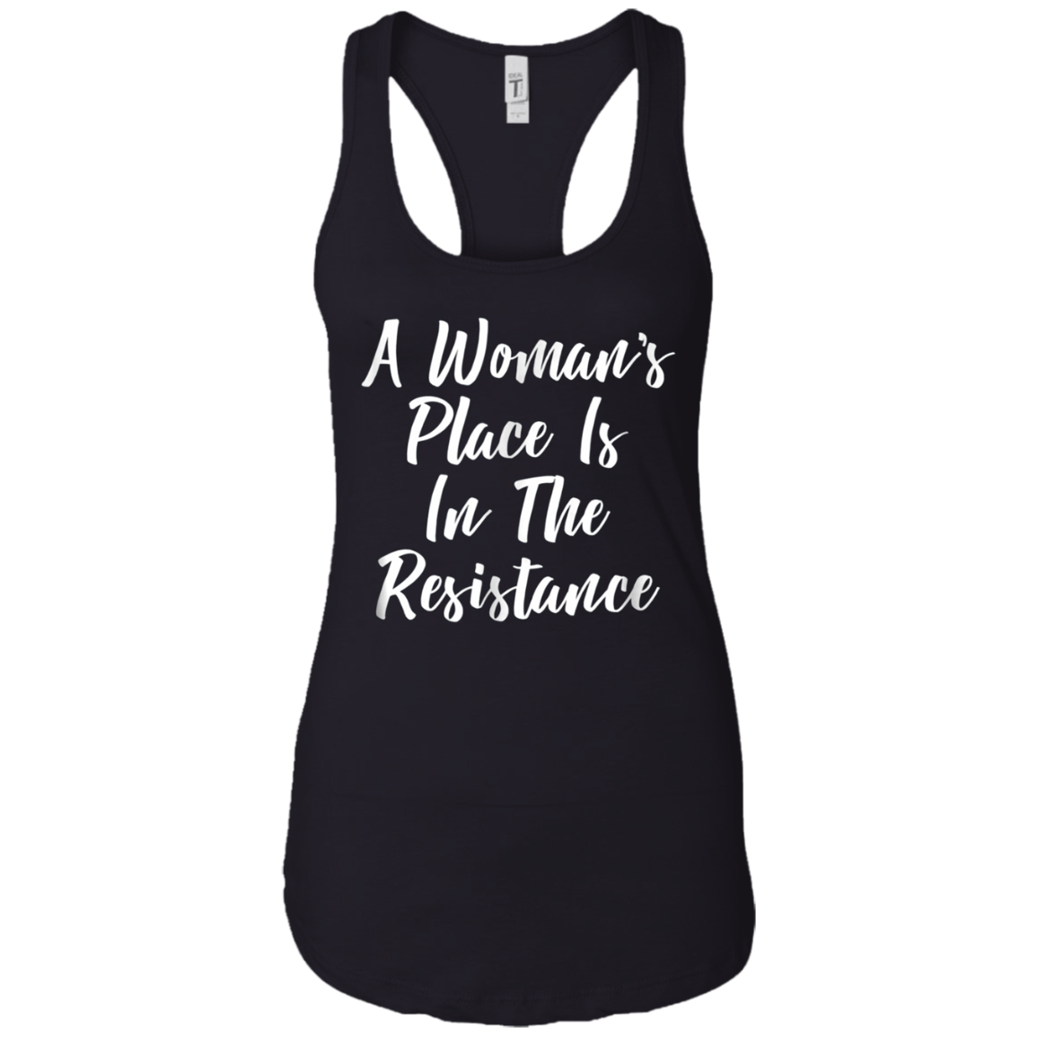 A Woman's Place Is In The Resistance T-shirt