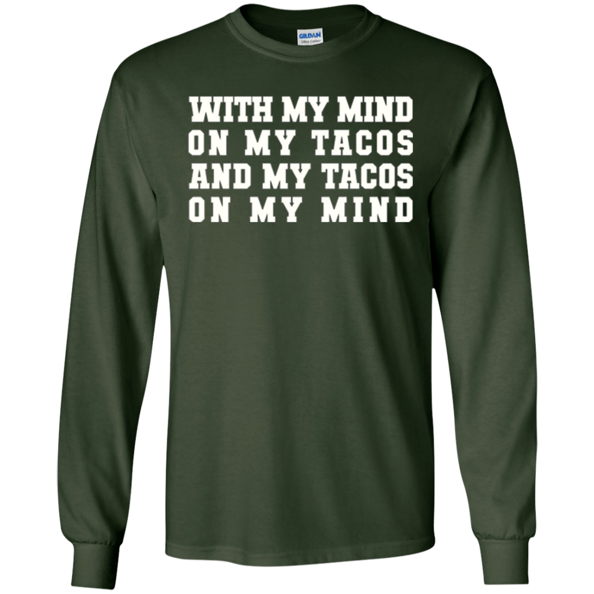 With My Mind On My Tacos And My Tacos On My Mind T-Shirt