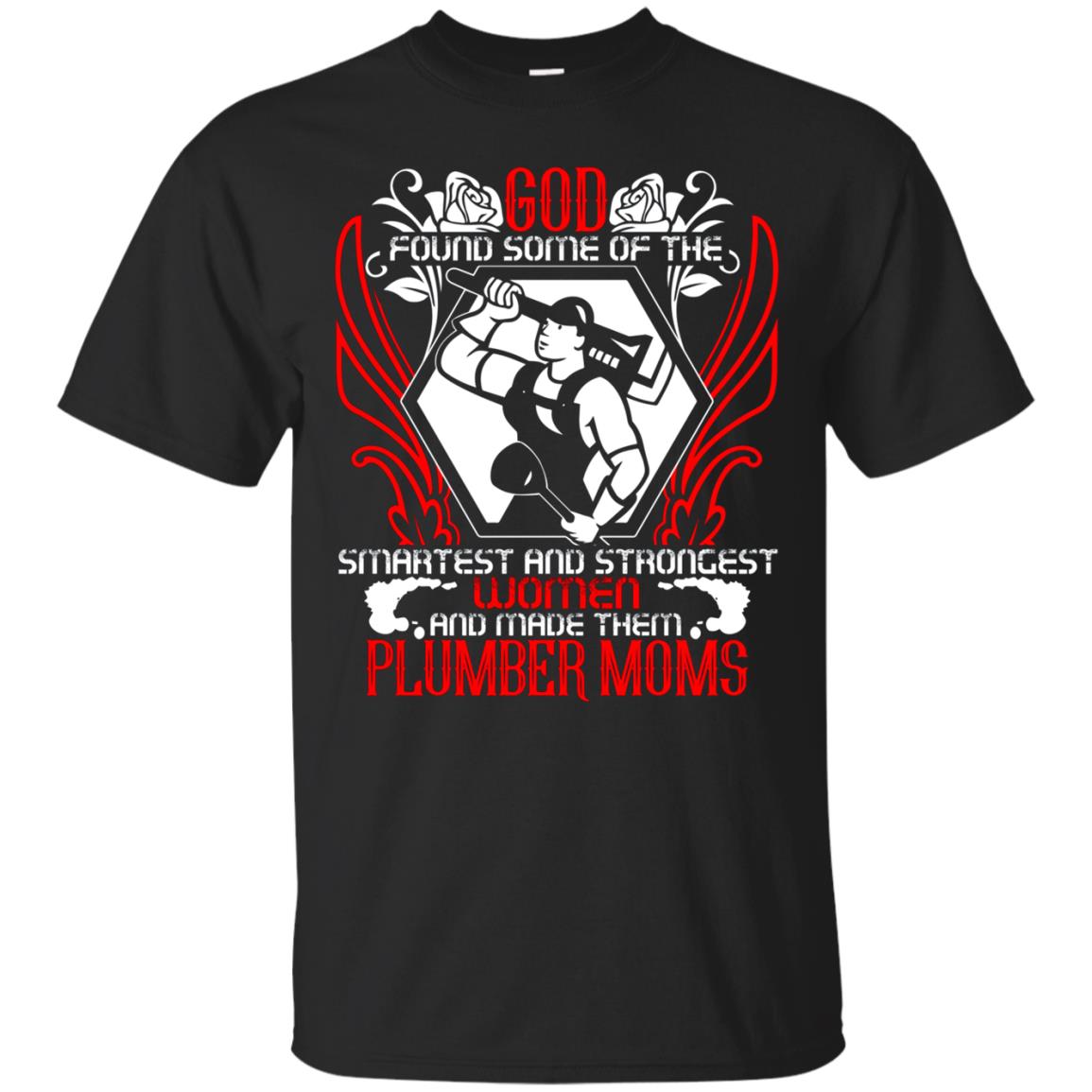 And Made Them Plumber Moms T Shirt, Plumber Mom T Shirt