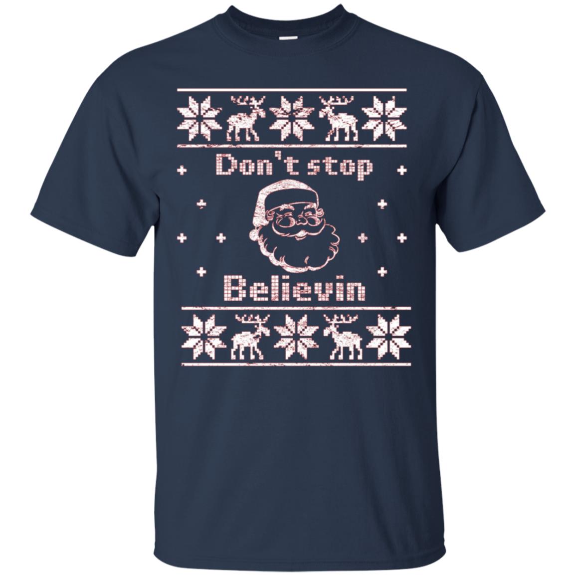 Santa T-Shirt: Don't Stop Believin Ugly Christmas Tee Gift