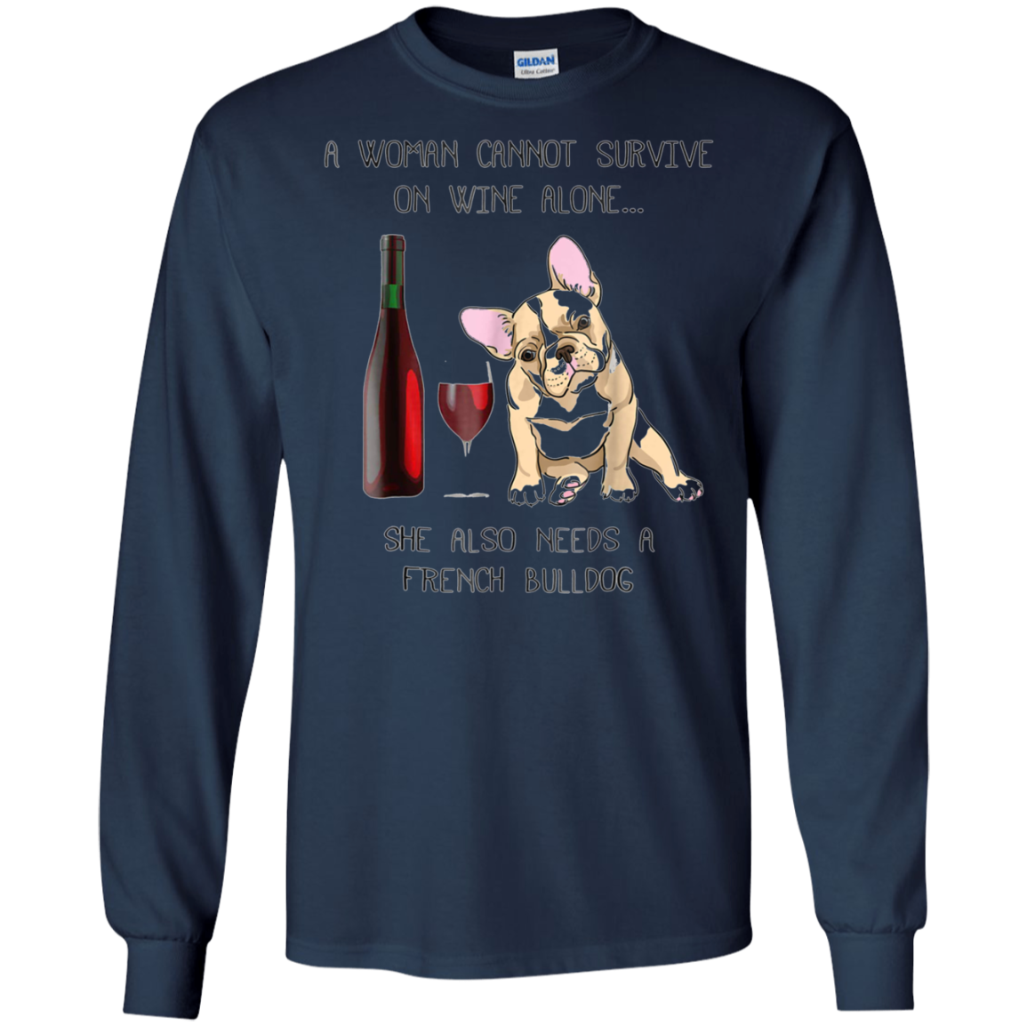 Woman Cannot Survive on Wine Alone needs A French Bulldog