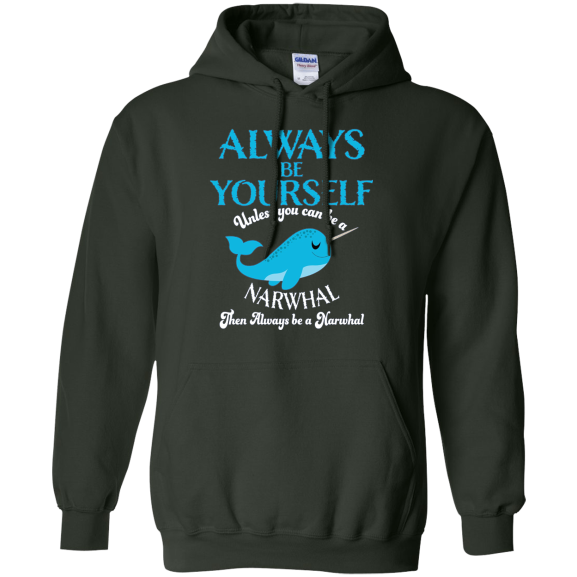 Always Be Yourself Unless You Can Be A Narwhal Shirt