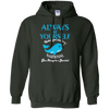 Image of Always Be Yourself Unless You Can Be A Narwhal Shirt