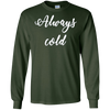 Image of Always Cold Long Sleeve Shirt