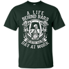 Image of A Life Behind Bars is Better Than A Day At Work T Shirt