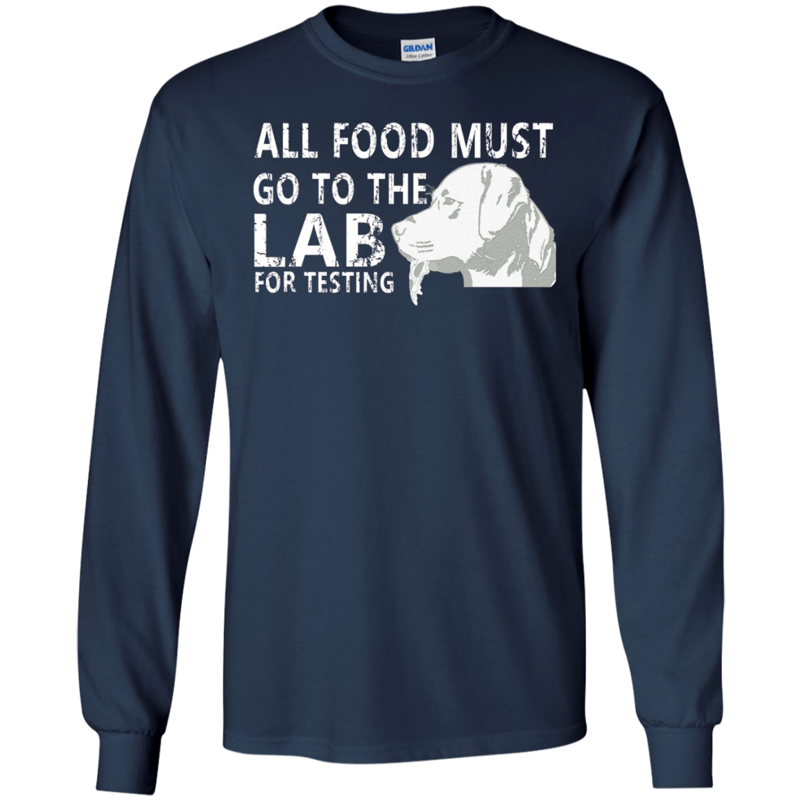 All Food Must Go To The Lab For Testing Dog Gift T-Shirt