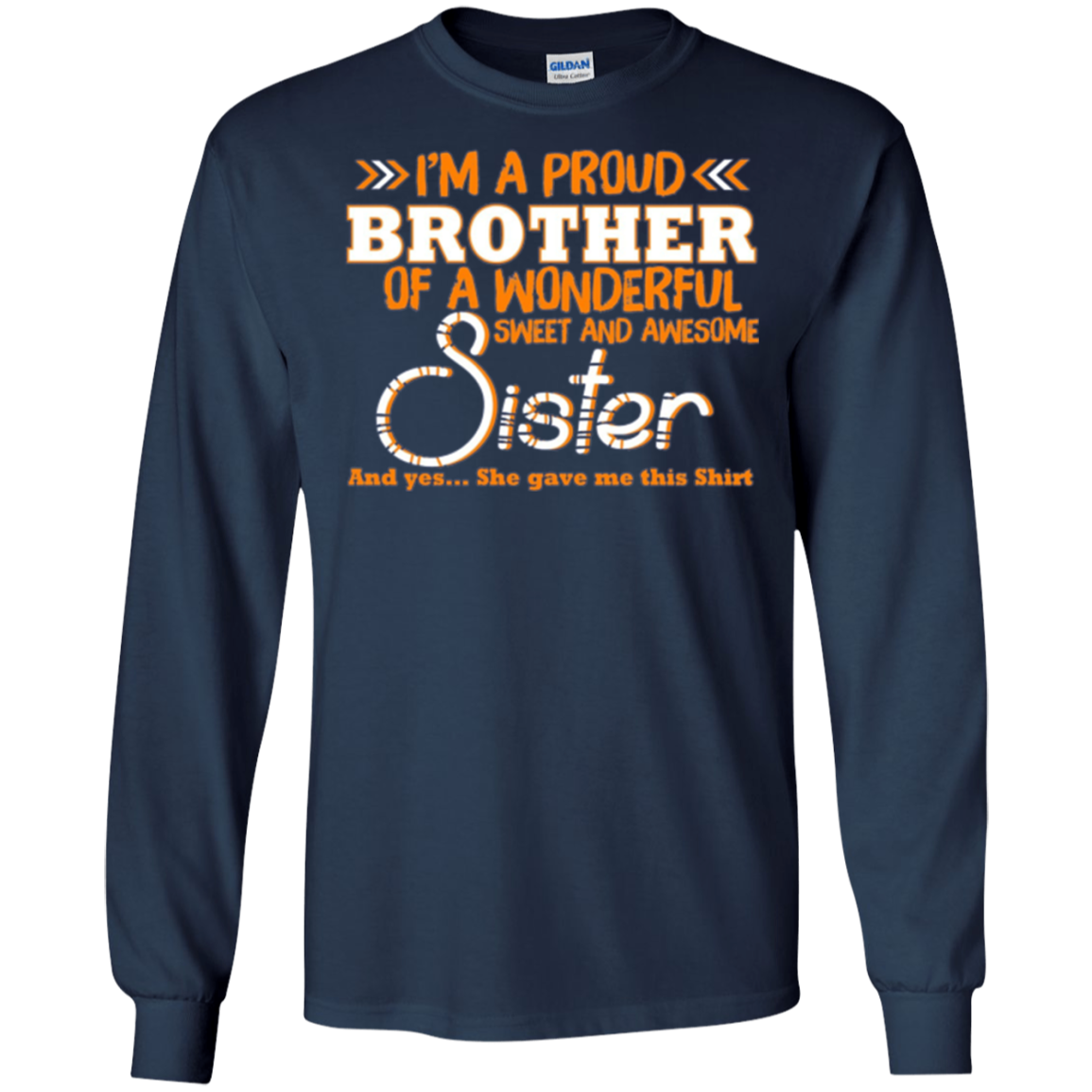 Amazing Long Sleeve Tee For Brother. Costume From Sister.