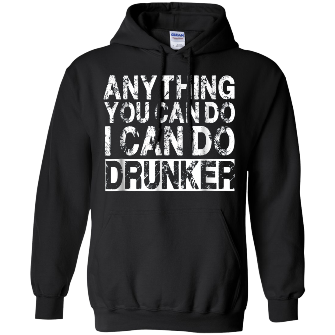Anything You Can Do I Can Do Drunker Funny Drinking Shirts