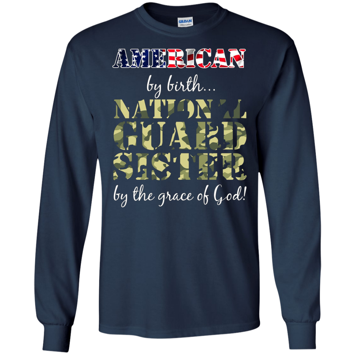 American By Birth National Guard Sister Grace of God T-Shirt