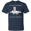 Image of Always Remember Twin Tower Never Forgive T-shirt Sept 11th