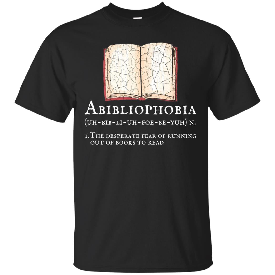 Abibliophobia Funny Definition T Shirt Reading Apparel