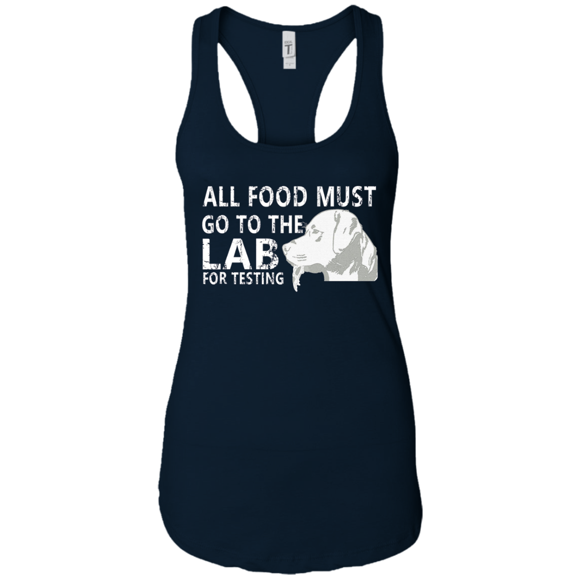 All Food Must Go To The Lab For Testing Dog Gift T-Shirt