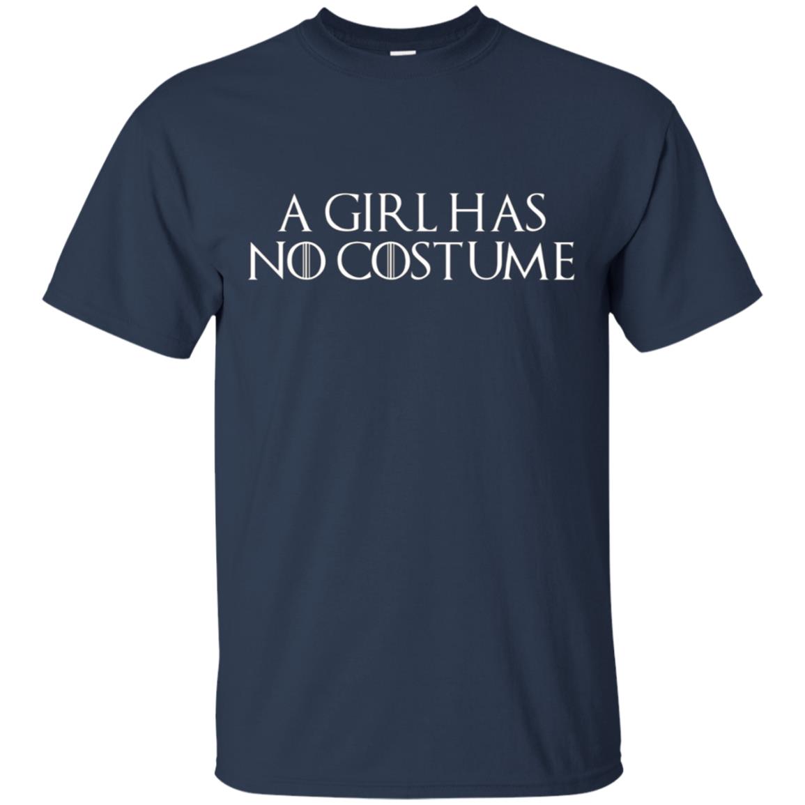 A Girl Has No Costume Halloween Shirt