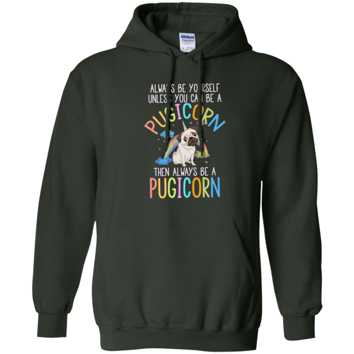 Always be Yourself or a Pugicorn Unicorn Pug Rainbow T Shirt