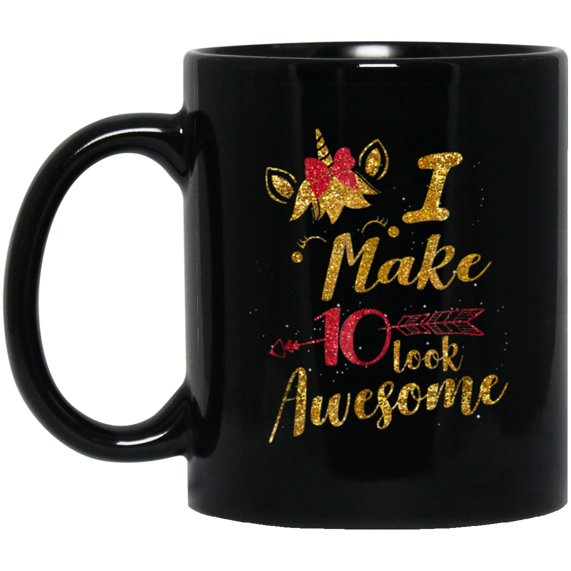 10th Birthday Gift Unicorn T-Shirt I Make 10 Look Awesome