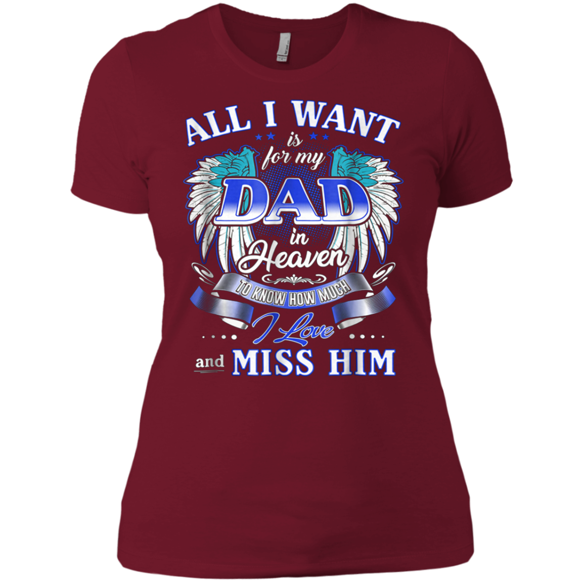 All I Want Is For My Dad In Heaven Tshirt For Men